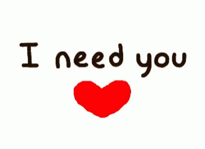 I Need You Heart GIF