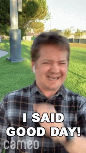 I Said Good Day Jason Earles GIF