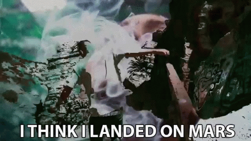 I Think I Landed On Mars GIF