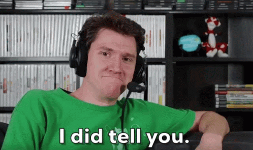 I Did Tell You I Told You So GIF