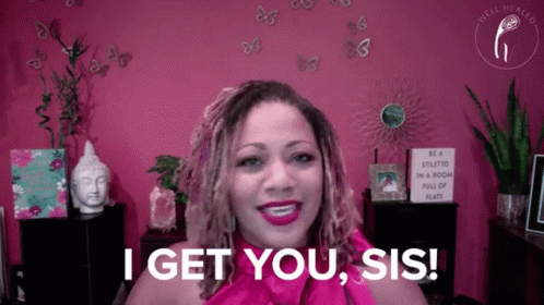I Understand I Get You Sis GIF