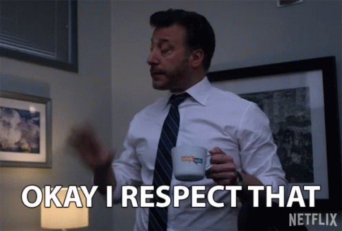I Understand I Respect That GIF