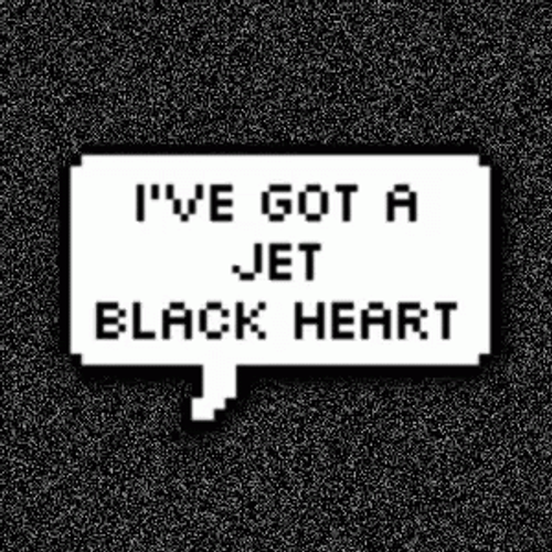 I've Got Black Heart Text GIF