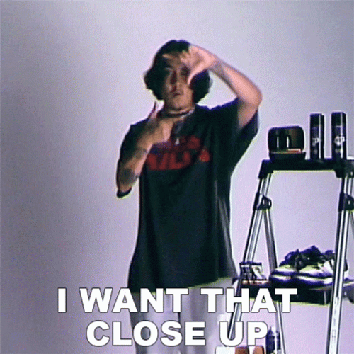 I Want That Close Up  GIF