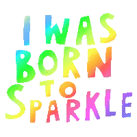 I Was Born to Sparkle Rainbow Letters