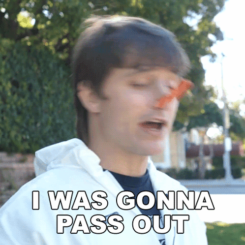 I Was Gonna Pass Out GIF