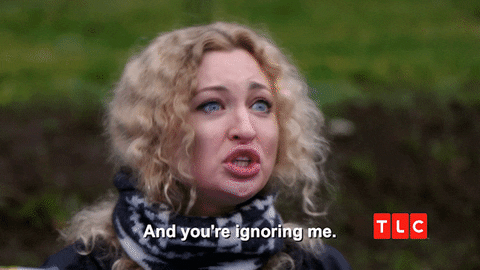 I Will Not Be Ignored You're Just Ignoring Me GIF
