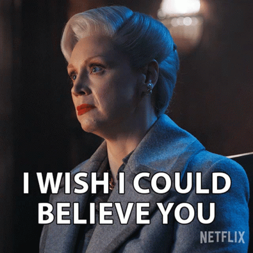 I Wish I Could Believe You GIF