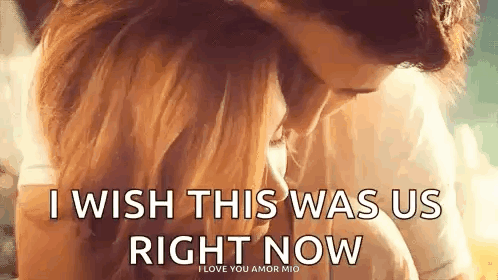 I Wish This Was Us Right Now I Love You Amor Mio I Wish This Was Us Right Now I Love You Amor Mio GIF