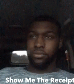 I Would Like To See It Show Me The Receipt GIF