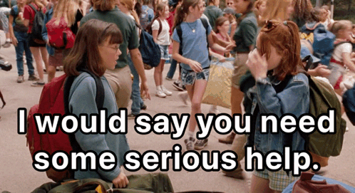 I Would Say Stop Get Some Help GIF