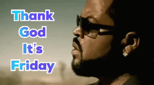 Ice Cube Thanks God It's Friday Tgif Meme GIF