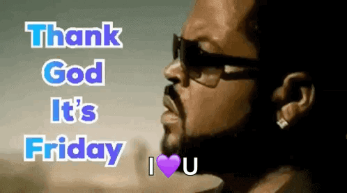 Ice Cube Wearing Sunglasses Saying Thank God It's Friday GIF