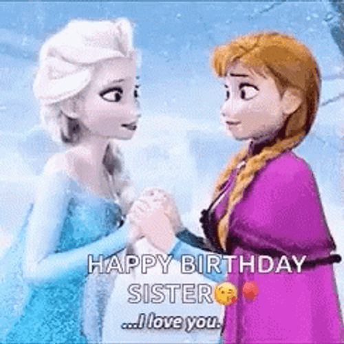 Iconic Frozen Sister Happy Birthday Sis GIF