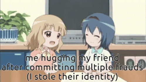 Identity Fraud Friend GIF
