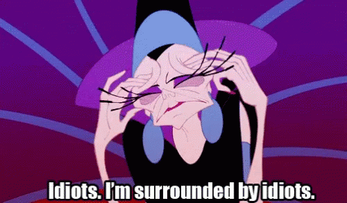 Idiots Unhappy Yzma Disney Character GIF