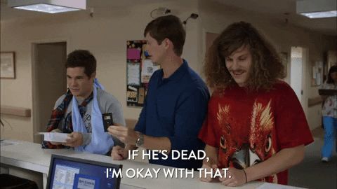 If He Dies He Dies Adam Devine Workaholics GIF