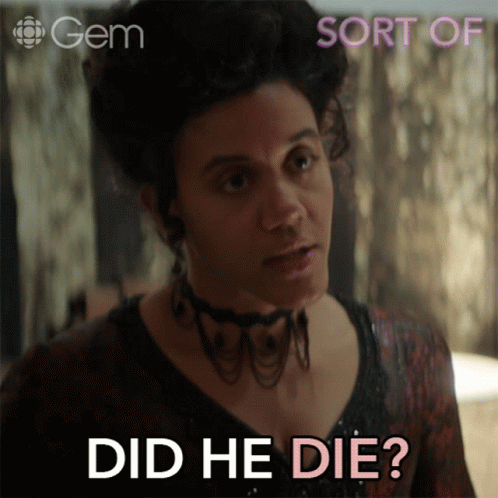 If He Dies He Dies Sort Of Series GIF