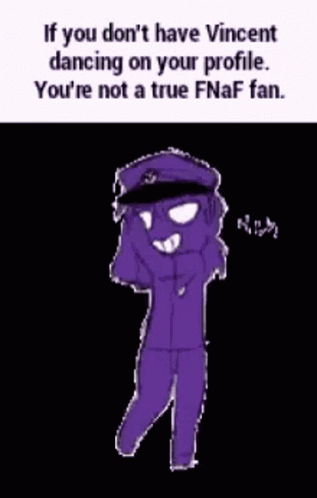 If You Do N't Have Vincent Dancing On Your Profile . You 'Re Not A True Fnaf Fan . GIF