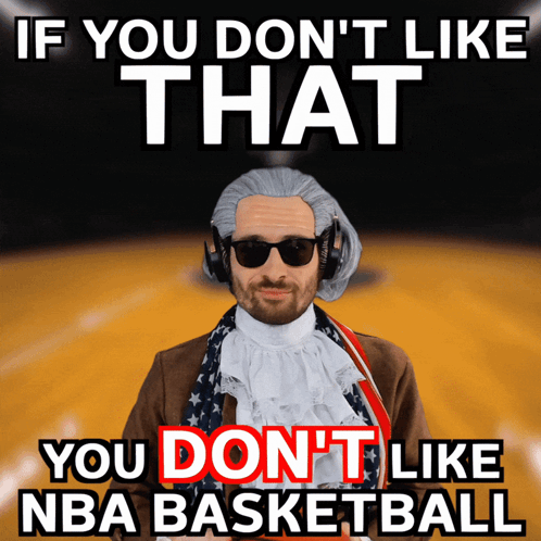If You Don't Like That You Don't Like NBA Basketball