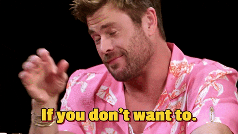 If You Don't Want To I Don't GIF