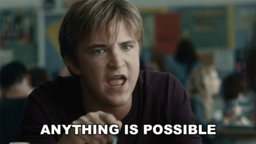 If You Just Believe Mike Anything Is Possible GIF