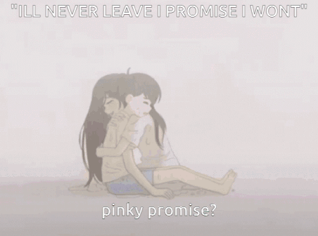 Ill Never Leave I Promise I Wont GIF