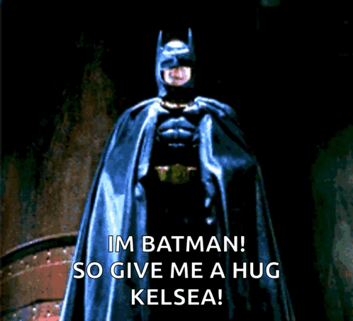 Im Batman So Give Me Hug Kelsea GIF