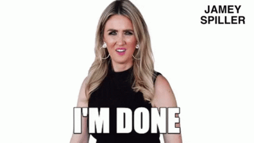 Jamey Spiller Im Done GIF