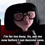 Im Far Too Busy The Incredibles Edna GIF