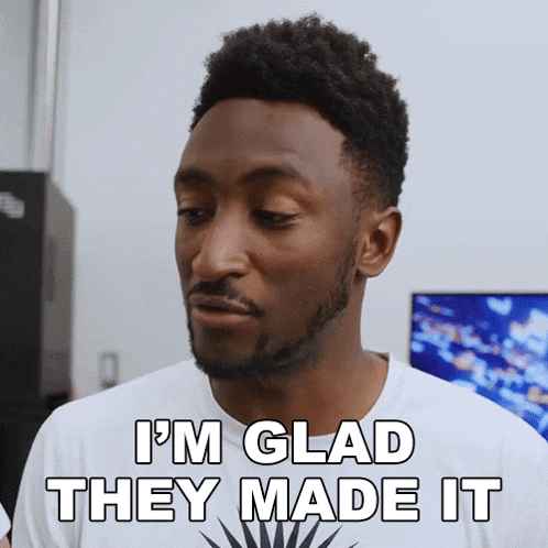 Im Glad They Made It Marques Brownlee Gif GIF