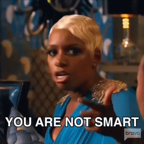 Im Not A Smart Man Nene Leakes GIF