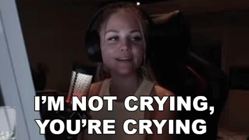 Im Not Crying Youre Crying Girl Gamer GIF