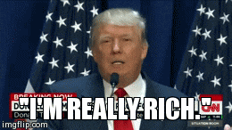 Im Really Rich Donald Trump GIF