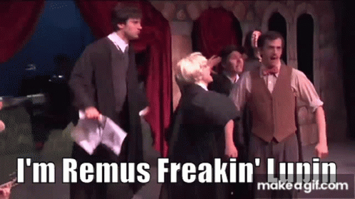 Im Remus Freakin Lupin GIF