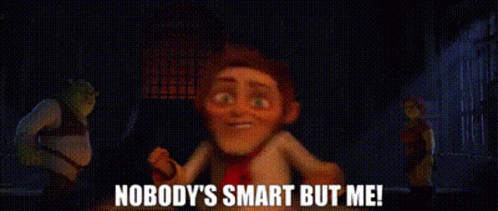 Im Smart Nobody But Me GIF