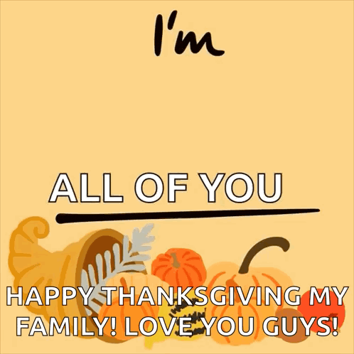 Im Thankful For Happy Thanksgiving Gif GIF
