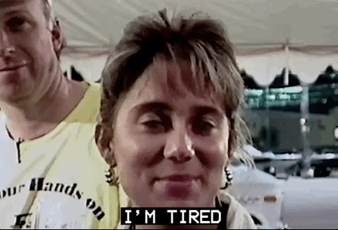 Im Tired My Legs Feet Hurt Everything GIF