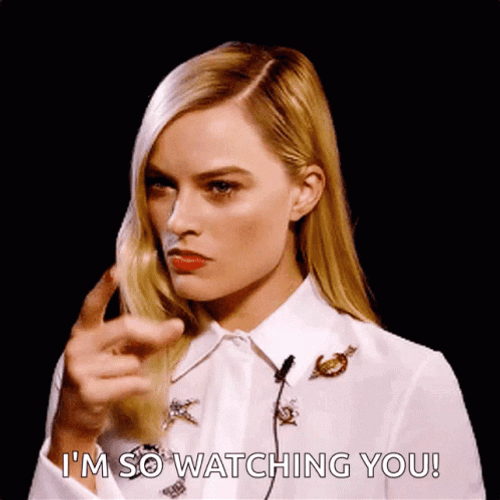 Im Watching You Margot Robbie GIF