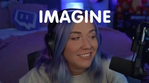 Streamer Widowontwitch Imagine Imagination GIF