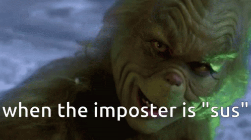 Imposter Is Sus The Grinch Smiling GIF