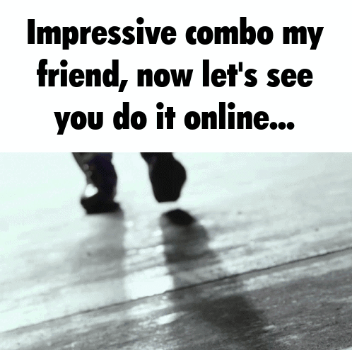 Impressive Combo My Friend Now Let 'S See You Do It Online .. GIF