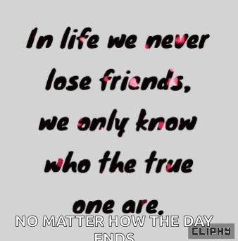 In Life We Never Lose Friends GIF