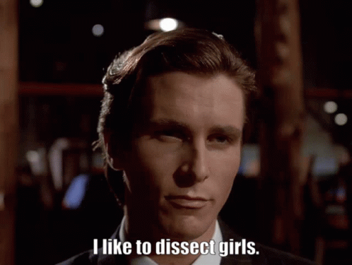 I Like To Dissect Girls Insane GIF