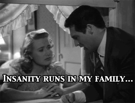 Insanity Runs In My Family GIF