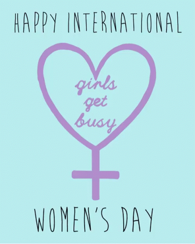International Women's Day Girls Will Get Busy GIF