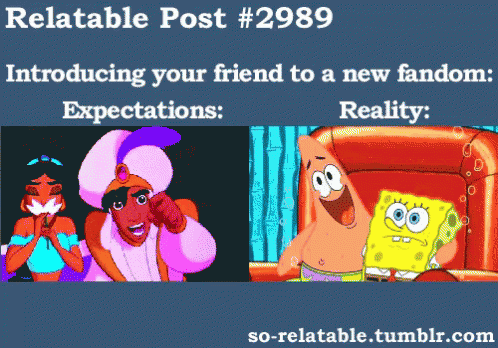 Introducing Friend to Fandom With Spongebob and Aladdin