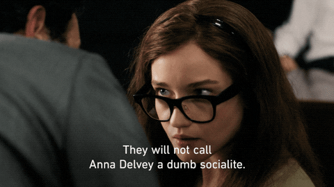 Inventing Anna Dumb Socialite GIF