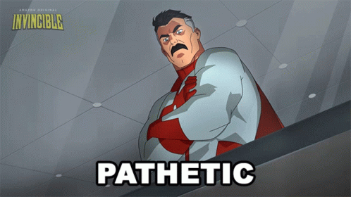 Invincible Omni Say Pathetic GIF