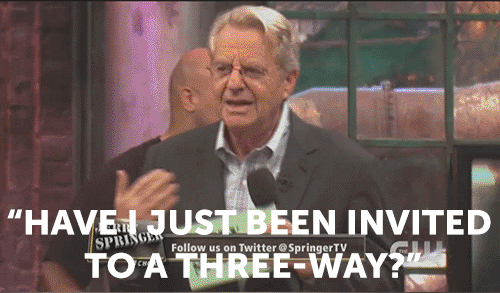 Invited Three-way Jerry Springer GIF